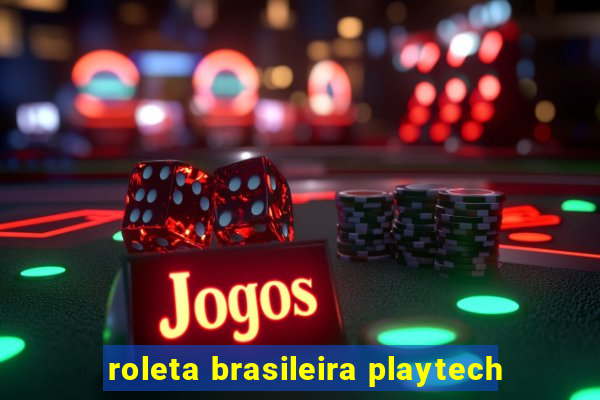 roleta brasileira playtech